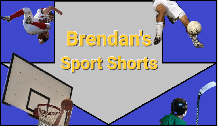 Brendan’s Sports Shorts; Friday, May 23rd